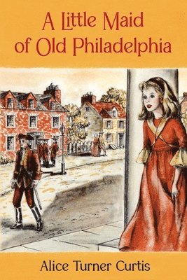 bokomslag Little Maid of Old Philadelphia