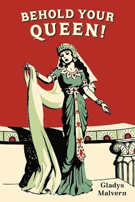 bokomslag Behold Your Queen!