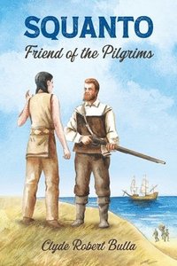 bokomslag Squanto, Friend of the Pilgrims