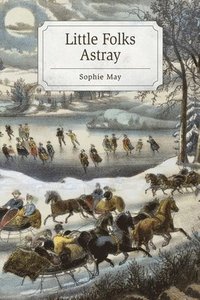 bokomslag Little Folks Astray