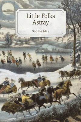 bokomslag Little Folks Astray