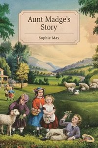 bokomslag Aunt Madge's Story