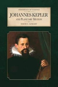 bokomslag Johannes Kepler and Planetary Motion