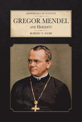 Gregor Mendel and Heredity