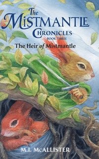 bokomslag The Heir of Mistmantle