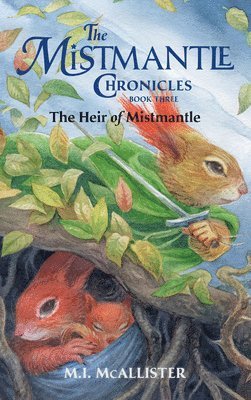 M I McAllister, M. I. McAllister, M.I. McAllister, M. I. Mcallister - Heir of Mistmantle, Inbunden