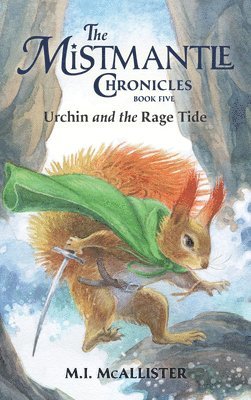 M I McAllister, M. I. McAllister, M.I. McAllister, M. I. Mcallister - Urchin and the Rage Tide, Inbunden