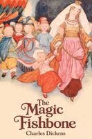 Charles Dickens, Alice Rainbird - Magic Fishbone, Häftad