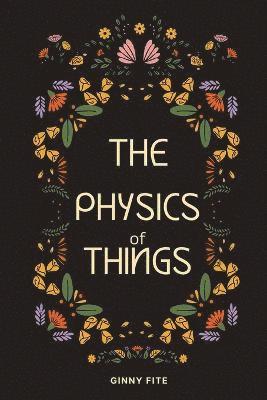 The Physics of Things 1