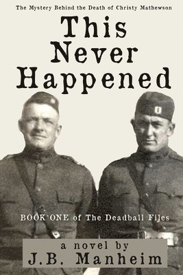 J B Manheim, J. B. Manheim, J.B. Manheim - This Never Happened, Häftad