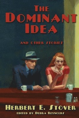 The Dominant Idea and Other Stories 1