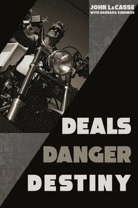 bokomslag Deals, Danger, Destiny