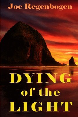 Joe Regenbogen - Dying of the Light, Häftad