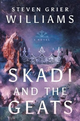 Steven Grier Williams - Skadi and the Geats, Häftad