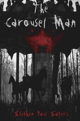 Stephen Paul Sayers - Carousel Man, Häftad. Tillgänglighet: Lägg i varukorg