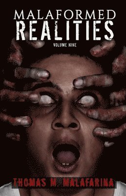 Thomas M Malafarina - Malaformed Realities Volume 9, Häftad
