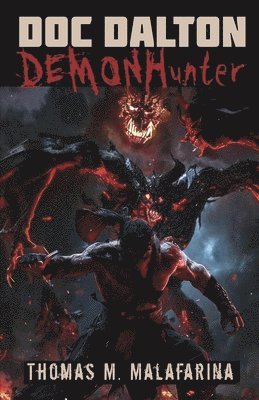 Thomas M Malafarina - Doc Dalton Demon Hunter, Häftad