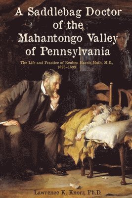 bokomslag Saddlebag Doctor of the Mahantongo Valley of Pennsylvania
