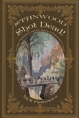 bokomslag Stanwood Shot Dead!