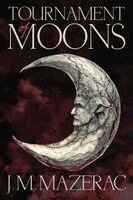 J M Mazerac - Tournament of Moons, Häftad