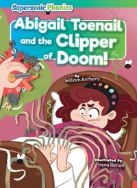 bokomslag Anthony, W: Abigail Toenail and the Clipper of Doom!