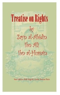 Zayn Al-Abidin Ali Ibn Al-Hussain - Treatise on Rights, Inbunden