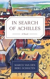 bokomslag In Search of Achilles