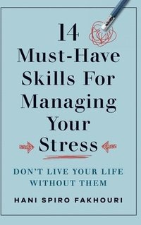 bokomslag 14 Must-Have Skills for Managing Your Stress