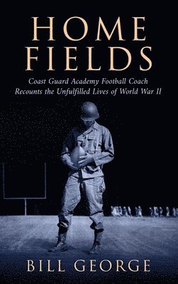 Bill George - Home Fields, Inbunden