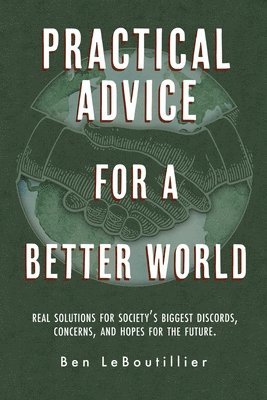 Practical Advice for a Better World 1