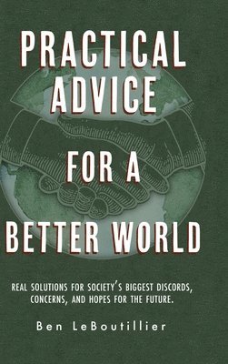 bokomslag Practical Advice for a Better World