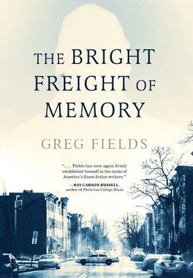 bokomslag The Bright Freight of Memory