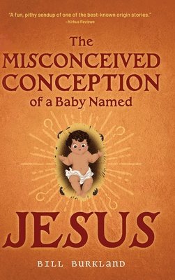 Misconceived Conception of a Baby Named Jesus