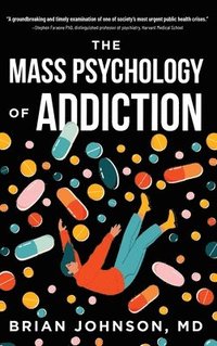 bokomslag Mass Psychology of Addiction