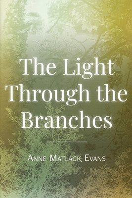 The Light Through the Branches 1