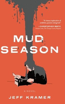 Jeff Kramer - Mud Season, Inbunden