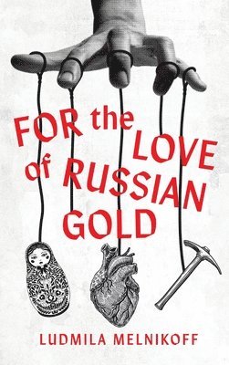 For the Love of Russian Gold 1