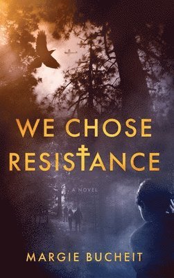 bokomslag We Chose Resistance