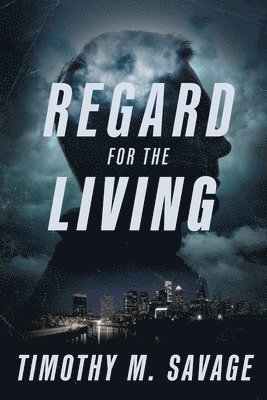 Regard for the Living 1