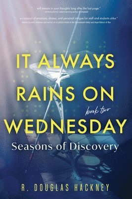It Always Rains on Wednesday, Book Two