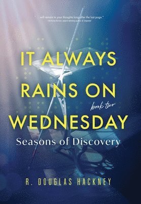 It Always Rains on Wednesday, Book Two