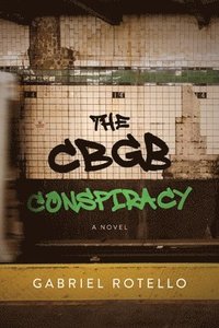 bokomslag The CBGB Conspiracy