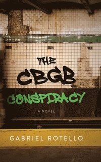 bokomslag The CBGB Conspiracy