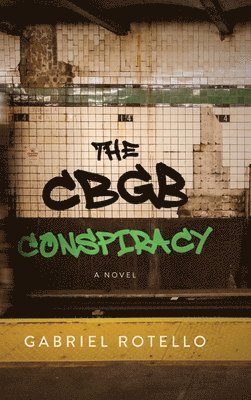 bokomslag The CBGB Conspiracy