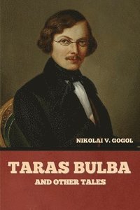 bokomslag Taras Bulba, and Other Tales