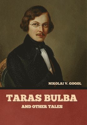bokomslag Taras Bulba, and Other Tales