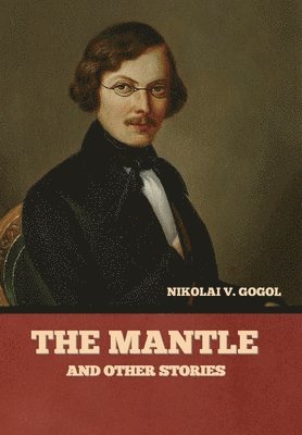The Mantle, and Other Stories 1