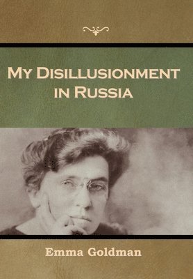 My Disillusionment in Russia 1