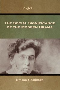 bokomslag The Social Significance of the Modern Drama