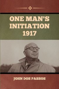 bokomslag One Man's Initiation-1917